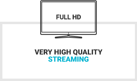 VERY HIGH QUALITY STREAMING